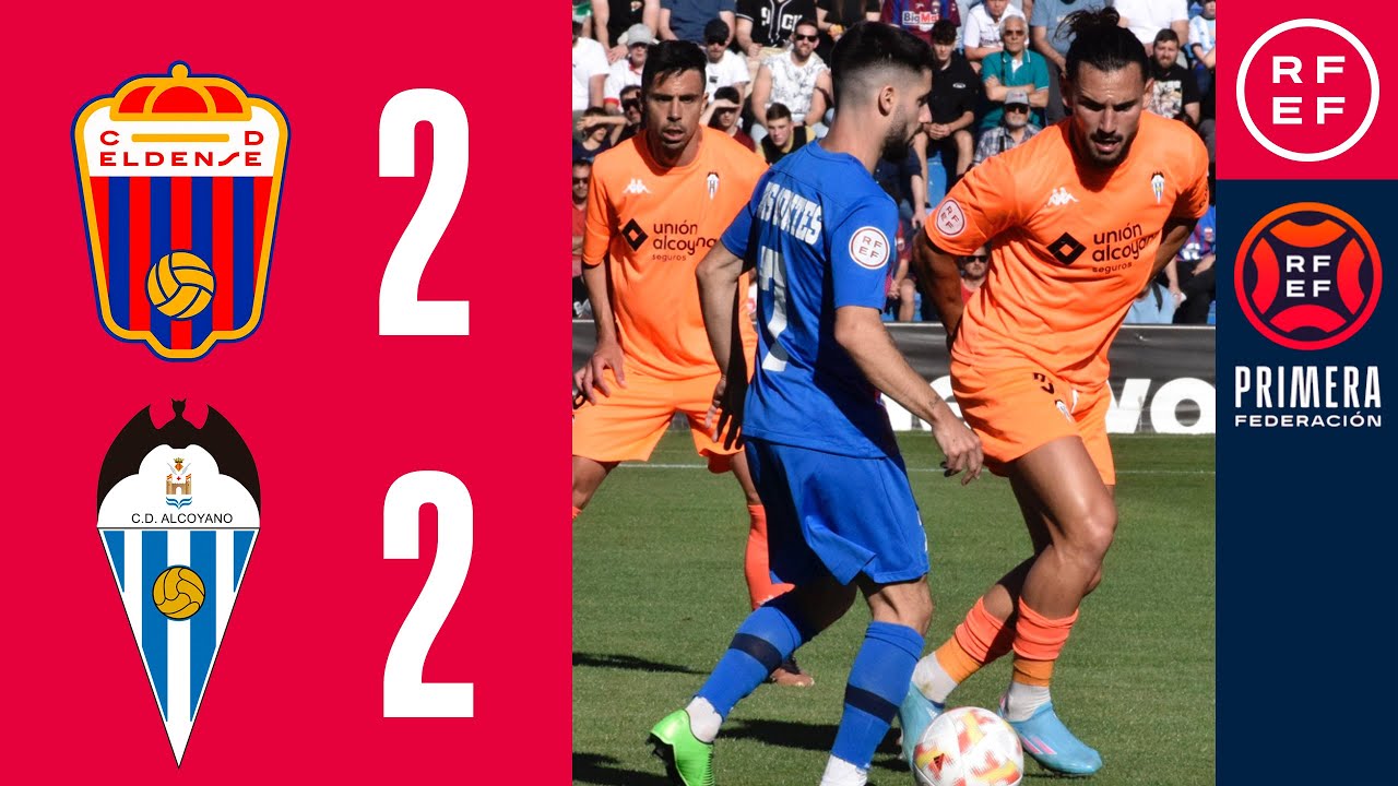 RESUMEN #PrimeraFederación | CD Eldense 2-2 CD Alcoyano | Grupo 2 | Jornada 33