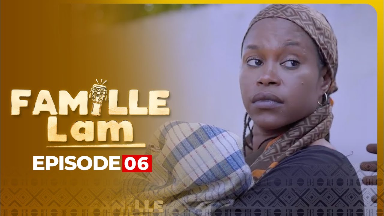 Série - Famille LAM - Saison 1 - Episode 06