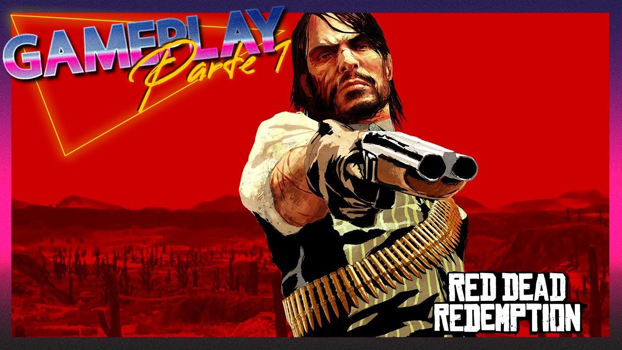 Red Dead Redemption 1 - O &Iacute;nicio | Parte 1 Gameplay Completa Legendado em Portugu&ecirc;s PT-BR