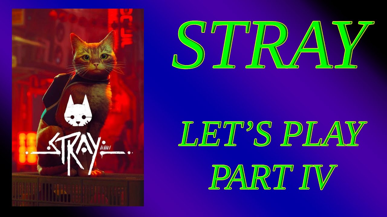 Stray Part 4 -  The Zurks Gave Me the Business!