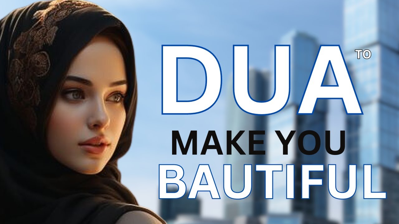 DUA For Glowing Skin And Face Beauty ,Make You Beautiful||must learn best dua