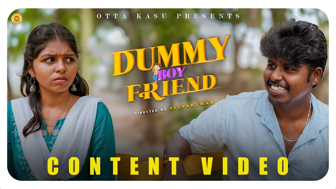 Dummy Boy Friend | Gokul Kaniga Selva | Content Video Tamil | Ottakasu 2025