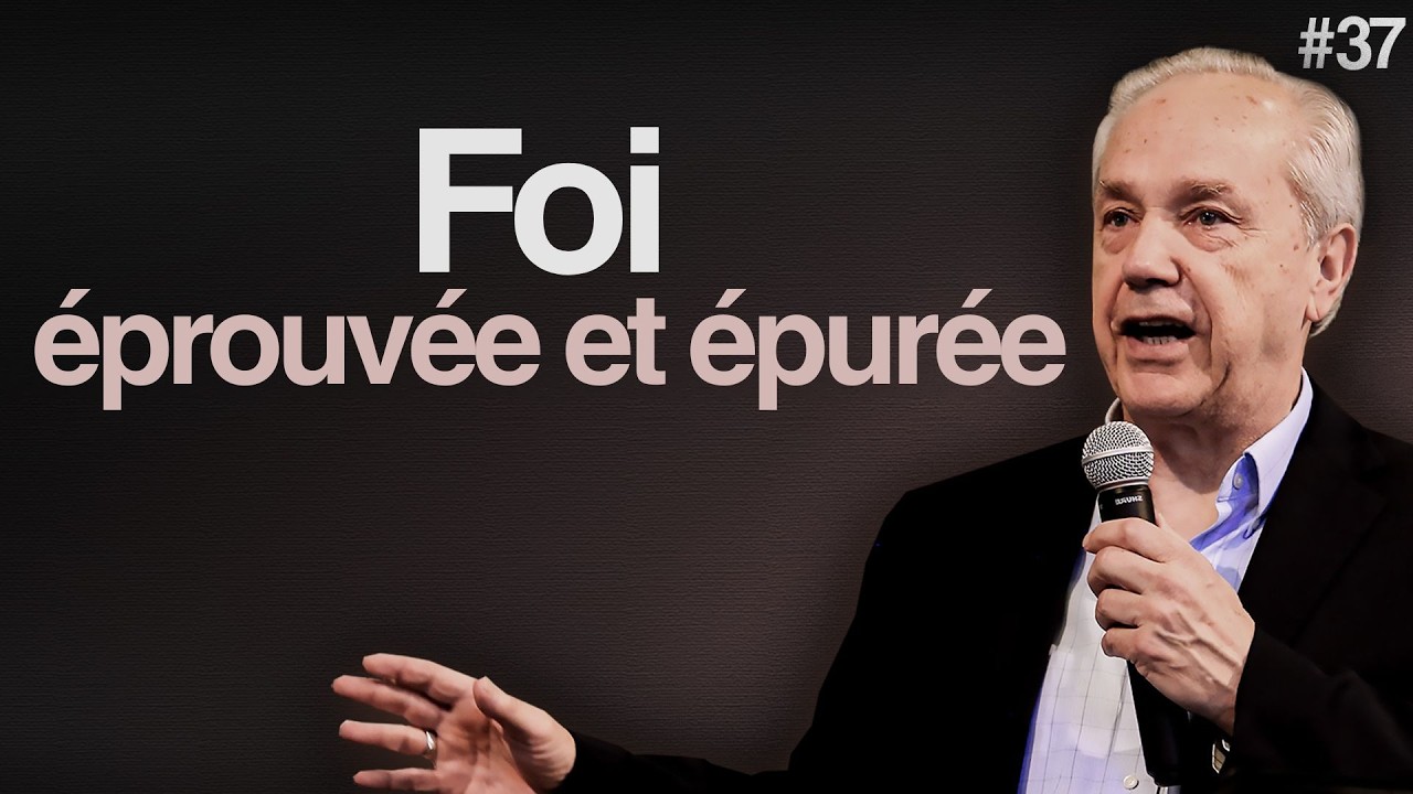 Jour 37 – Foi éprouvée et épurée