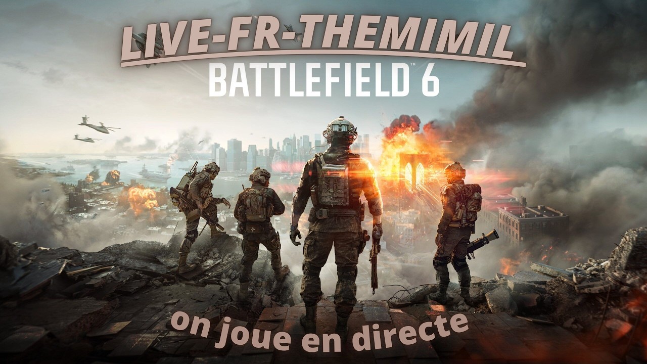 Battlefield 6 en direct 🇫🇷