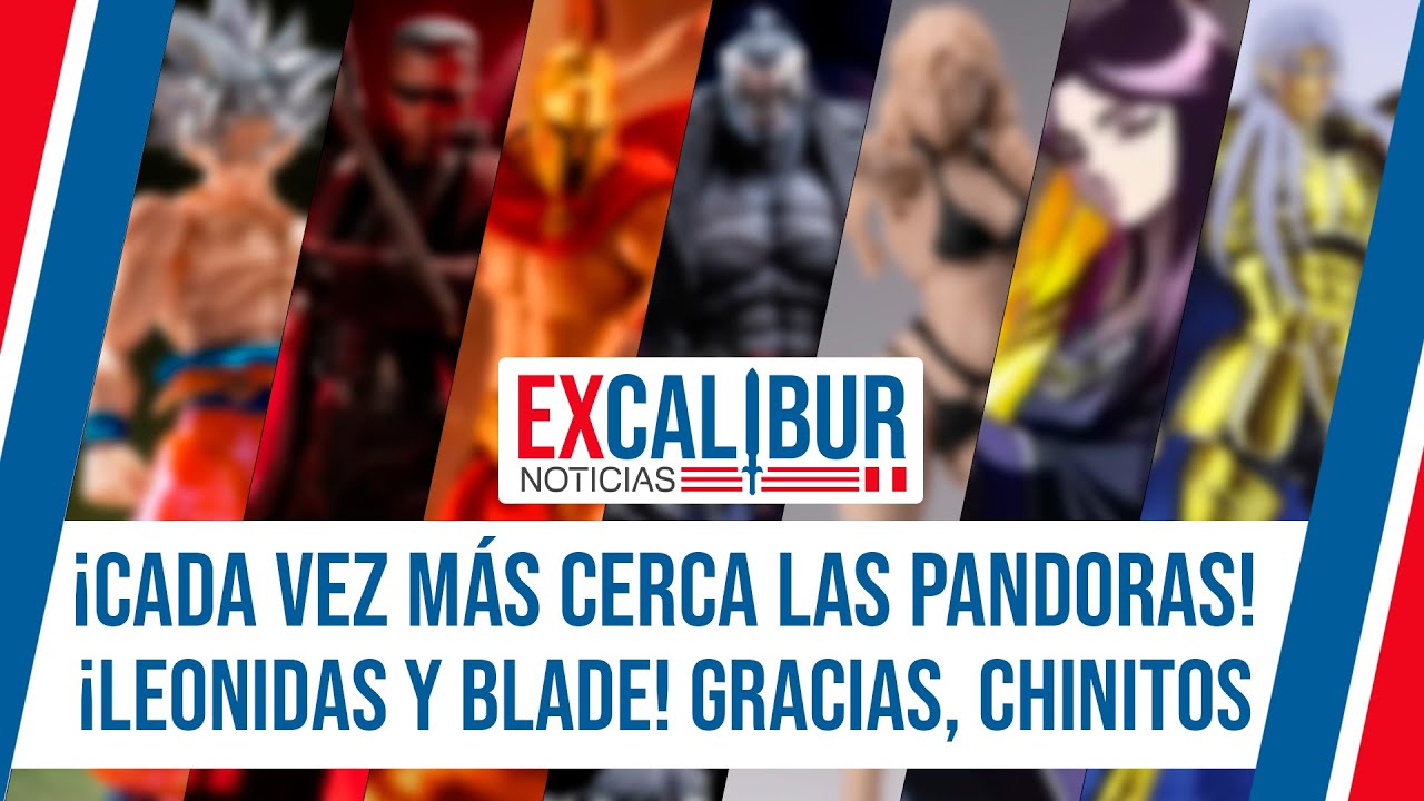 [NOTIEXCALIBUR] #109 | 📣⚔ &iexcl;Se vienen las Pandoras EX! &iexcl;Leonidas y Blade chinazos!