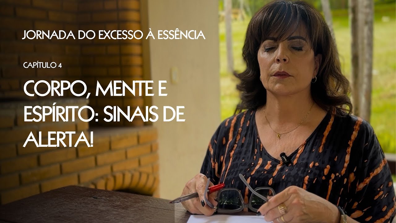 Capítulo 4 - Corpo, Mente e Espírito: sinais de alerta!