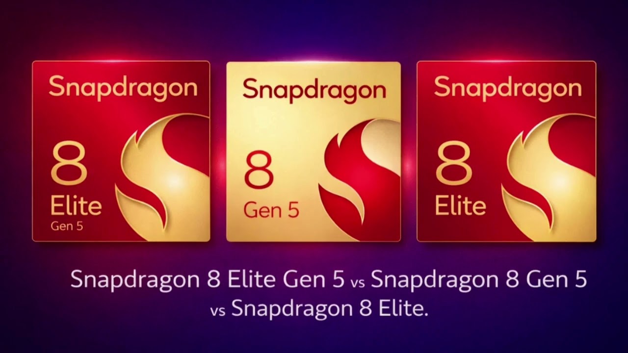 Snapdragon 8 Elite Gen 5 vs 8 Gen 5 vs 8 Elite: Benchmark scores, spec sheet, and key differences