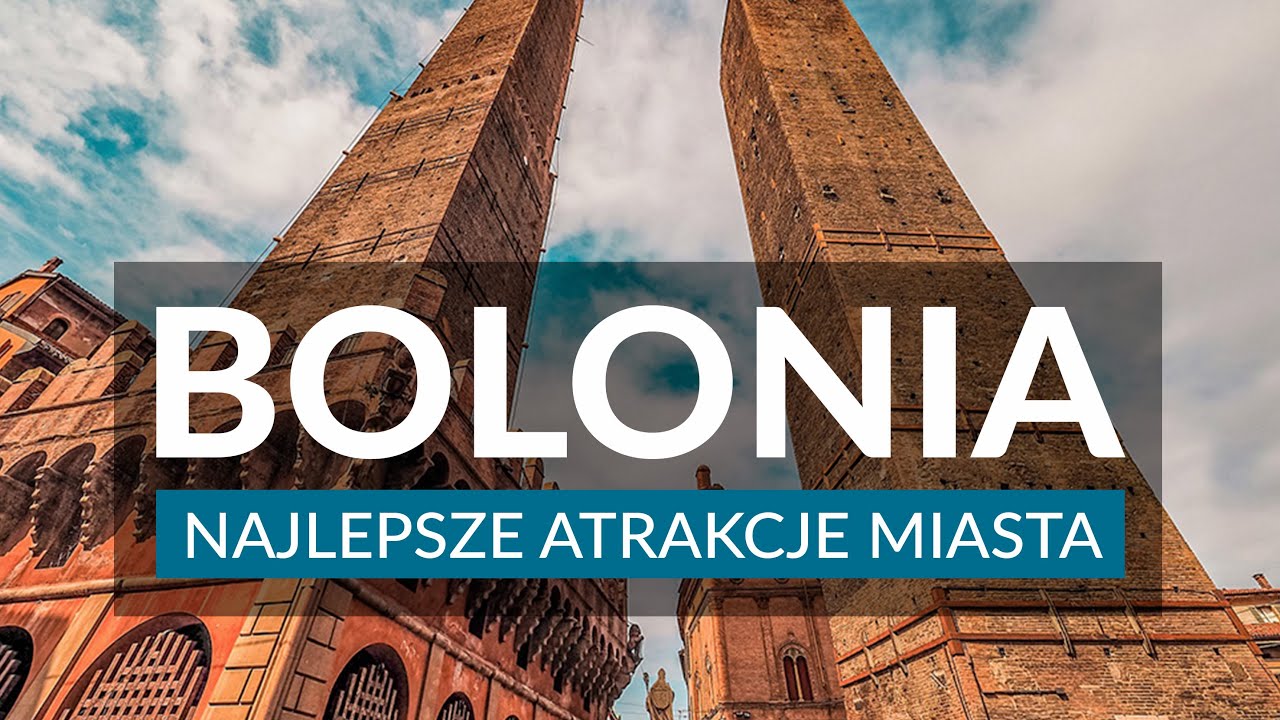 BOLONIA - Najlepsze atrakcje i miejsca, które warto zobaczyć | Sekrety i ciekawostki | Włochy