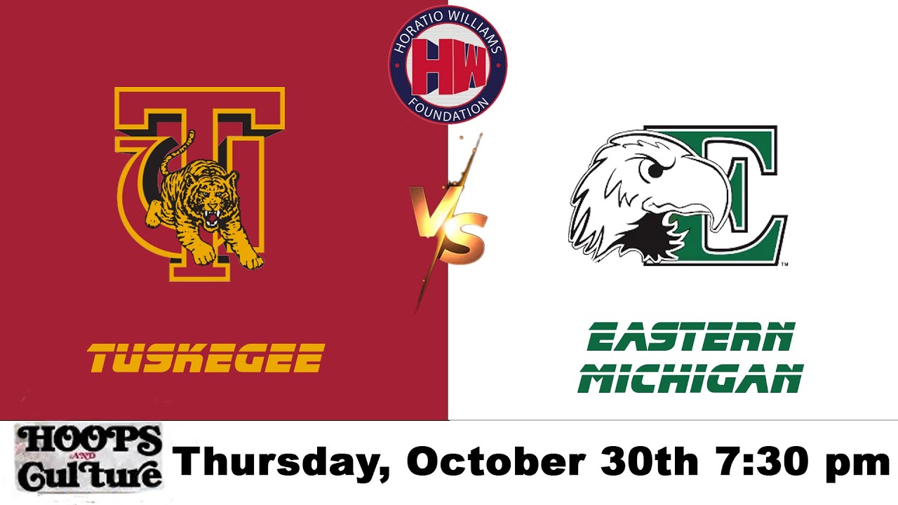 Hoops and Culture || Tuskegee vs Eastern Michigan