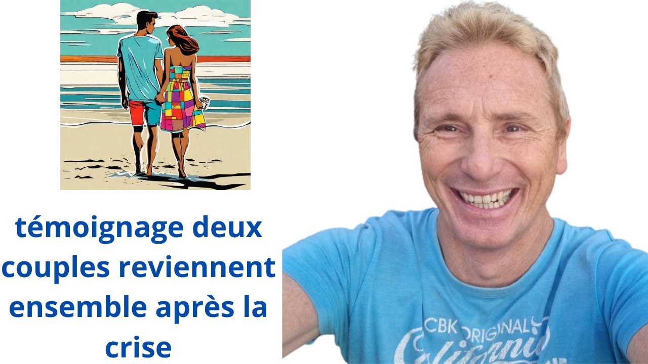 Témoignage deux couples reviennent ensemble après