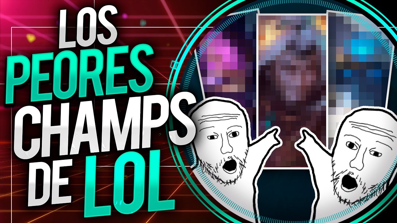 LOS PEORES CAMPEONES DE LOL  (LA LOSING QUEUE)