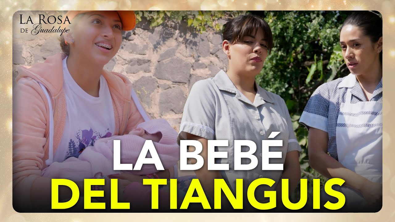 Roberta se roba a la bebé de la señora que vende paca en el TIANGUIS | ARRULLO DEL CORAZÓN 3/4| LRDG