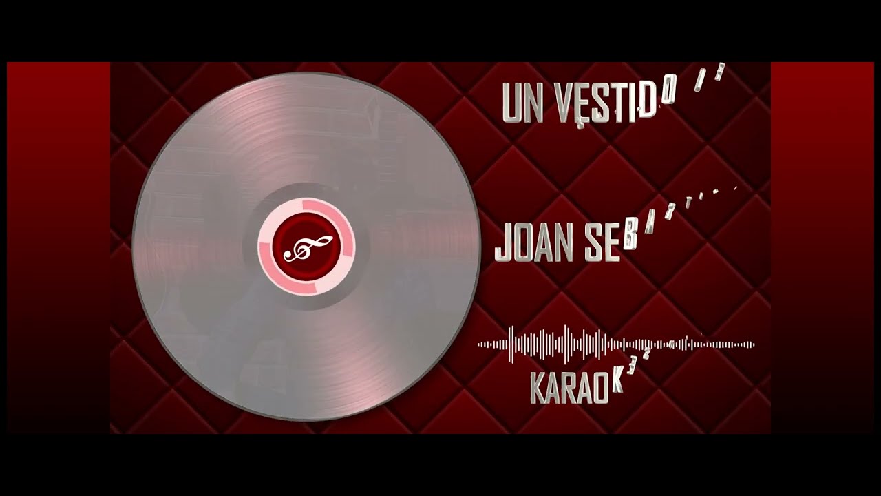 KARAOKES DVJ UN VESTIDO DE BESOS JOAN SEBASTIAN