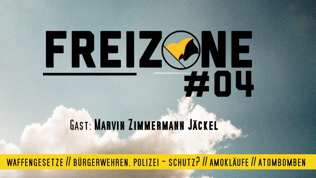 Freizone #04 | Waffen und Freiheit | Zu Gast: Marvin Zimmermann J&auml;ckel