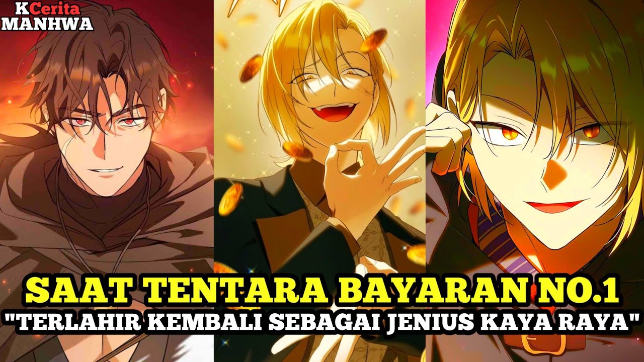 Saat Tentara Bayaran No.1 Terlahir Kembali sebagai Jenius Kaya Raya | 1-17 | Alur Cerita Manhwa