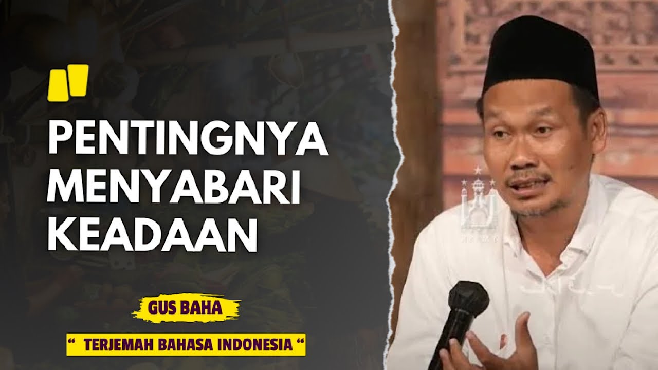 Gus baha : Menyabari keadaan | Bahasa indonesia