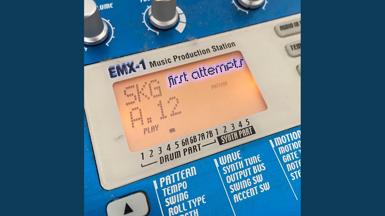 First Attempts (Korg-EMX)