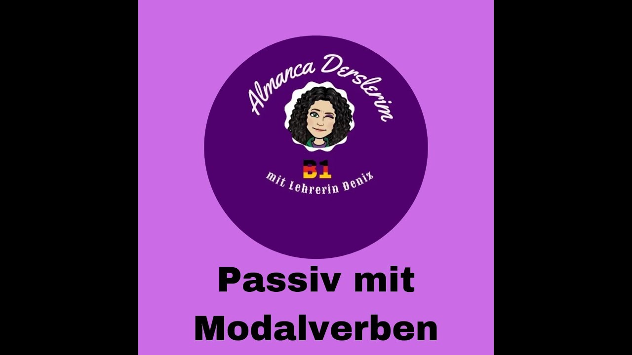 Canlı Almanca Derslerim - Passiv mit Modalverben (B1)