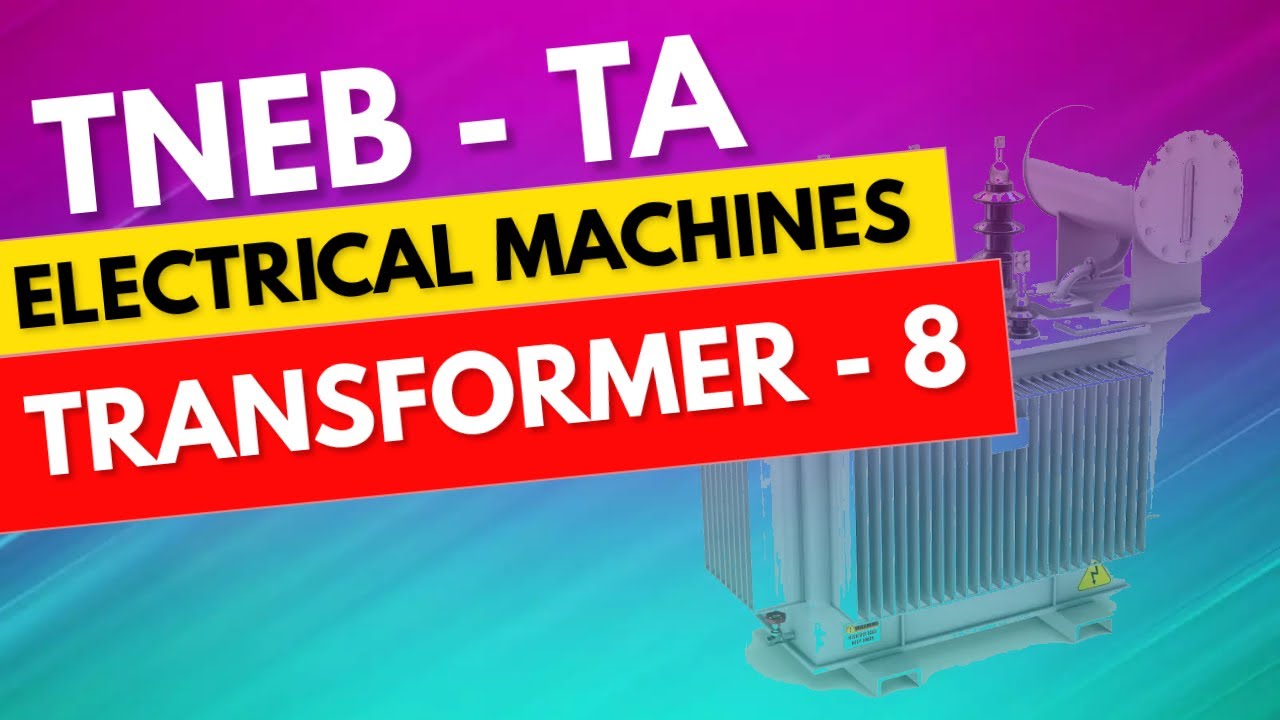 Electrical Machines -8| Technical Assistant TA Online class | TNEB TA class