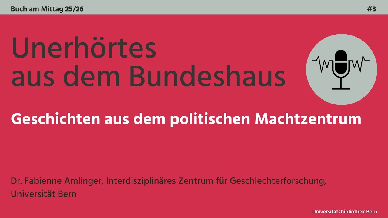 Unerhörtes aus dem Bundeshaus – Buch am Mittag #3 (25/26)