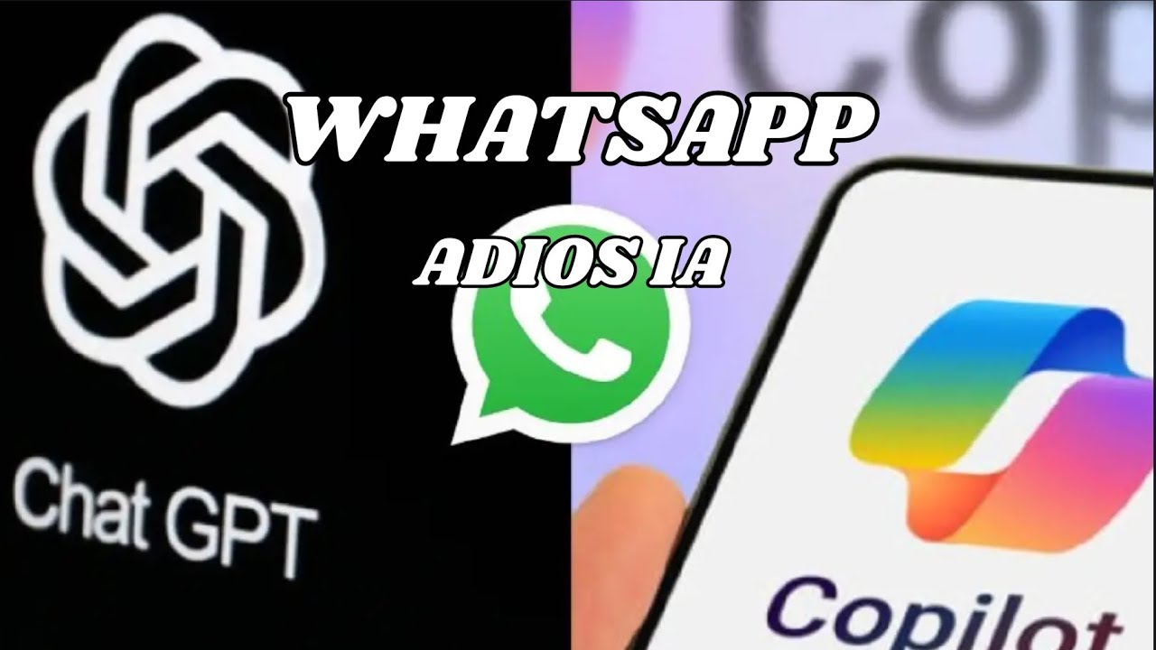 ChatGPT y Copilot se van de WhatsApp: la razón del cambio