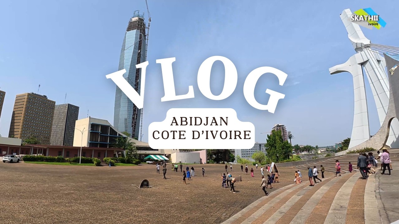 VLOG arrivée à Abidjan Cote d Ivoire - Visite de Saint Denis, Playce Marcory & premières aventures