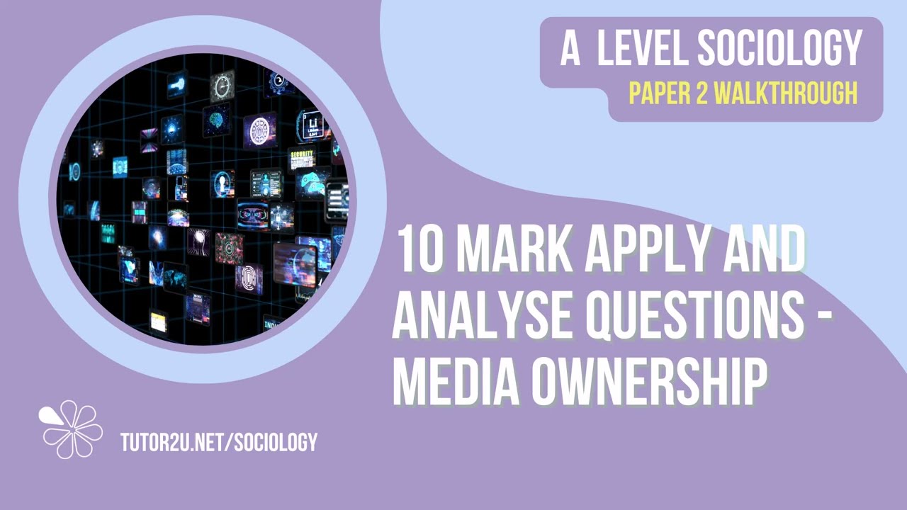 AQA A Level Sociology | Exam Walkthrough | 10 Mark Apply and Analyse Question on Media Ownership