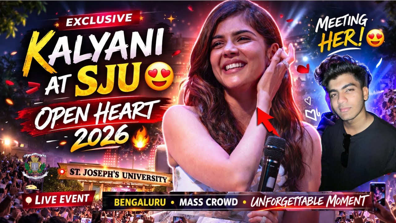 Kalyani Priyadarshan at SJU 😍 | Open Heart 2026 Full Event | Bengaluru | full Vlog ❤️‍🩹🫶