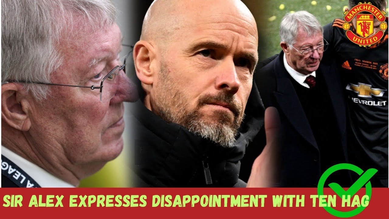 🔥💯✅SIR ALEX FERGUSON DISAPPOINTED: THE FALL OF MANCHESTER UNITED UNDER TEN HAG💯✅🔥