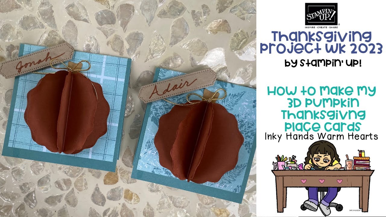 How to Make my 3D Pumpkin Thanksgiving Place Cards - Decorative Circle Punch - Stampin Up Inky Hands