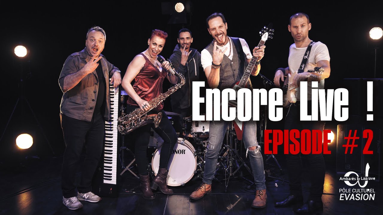Encore Live ! Episode #2 au Pôle Evasion à Ambarès et Lagrave