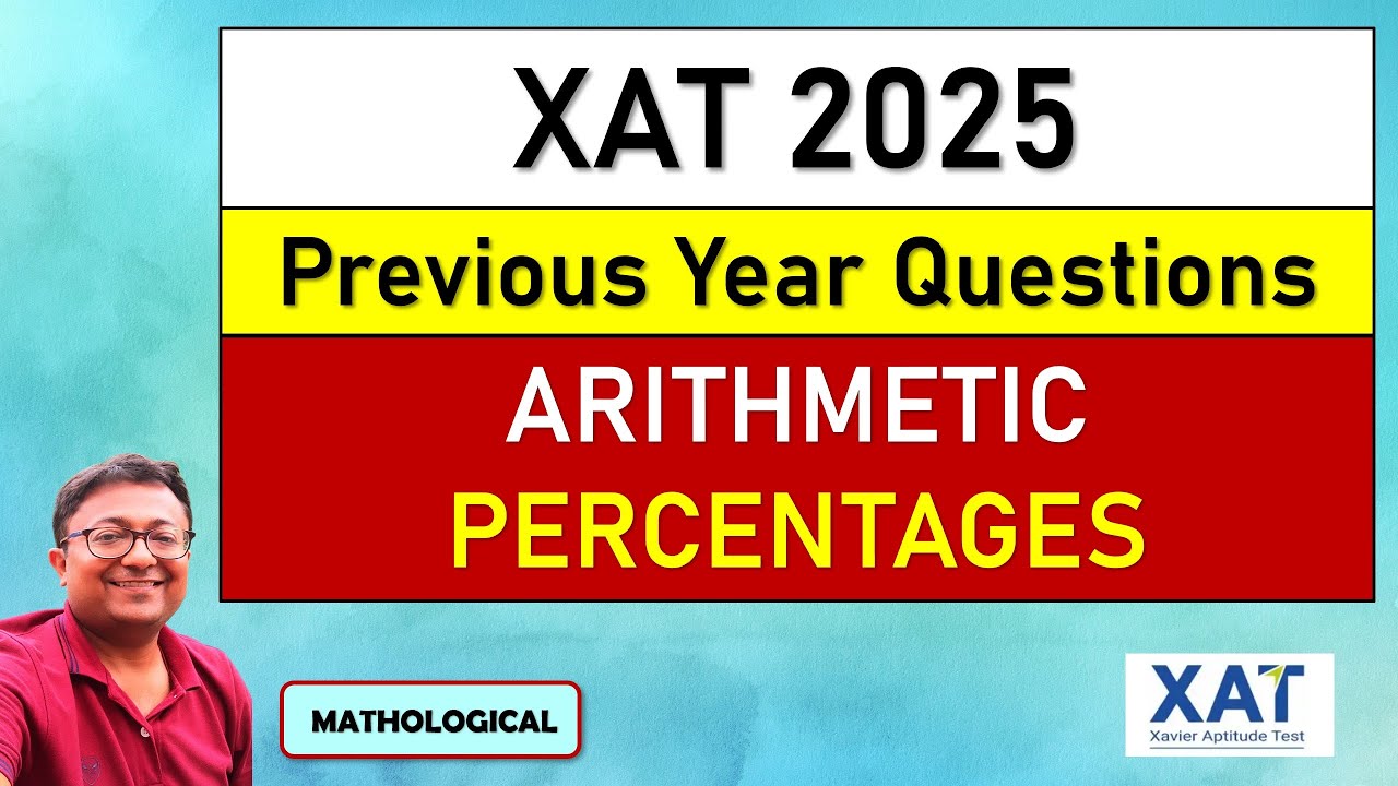 XAT 2025 QUANT Prep || PERCENTAGES | Arithmetic || XAT Previous Year Questions & Solutions