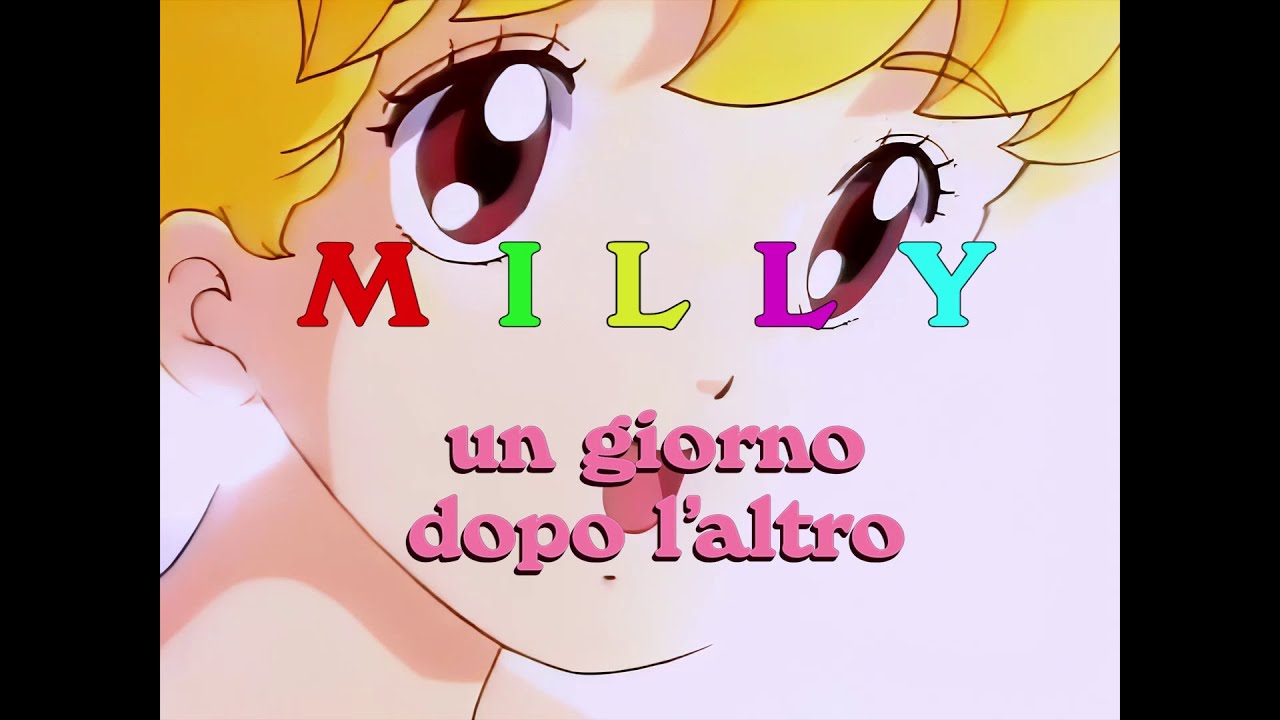 MILLY, UN GIORNO DOPO L'ALTRO - CRISTINA D'AVENA - videosigla TV OP/ED senza cori