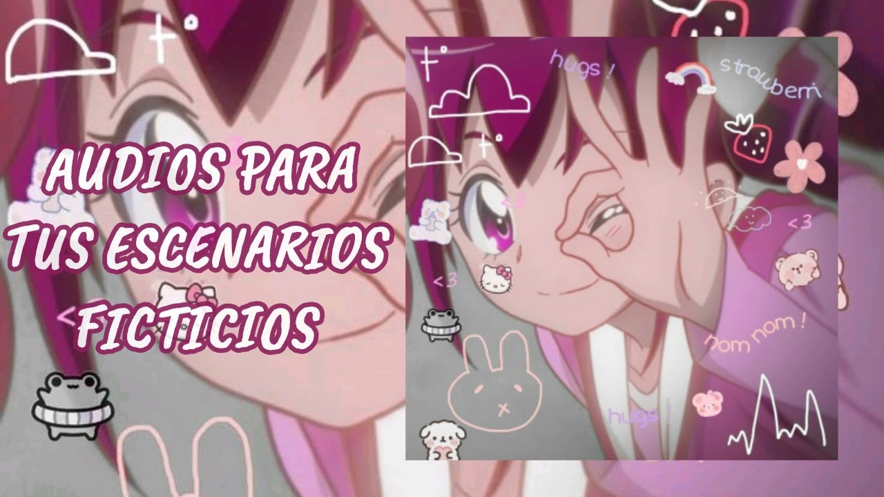 ◦•●◉✿ 𝘼𝙪𝙙𝙞𝙤𝙨 𝙥𝙖𝙧𝙖 𝙩𝙪𝙨 𝙚𝙨𝙘𝙚𝙣𝙖𝙧𝙞𝙤𝙨 𝙛𝙞𝙘𝙩𝙞𝙘𝙞𝙤𝙨  ✿◉●•◦