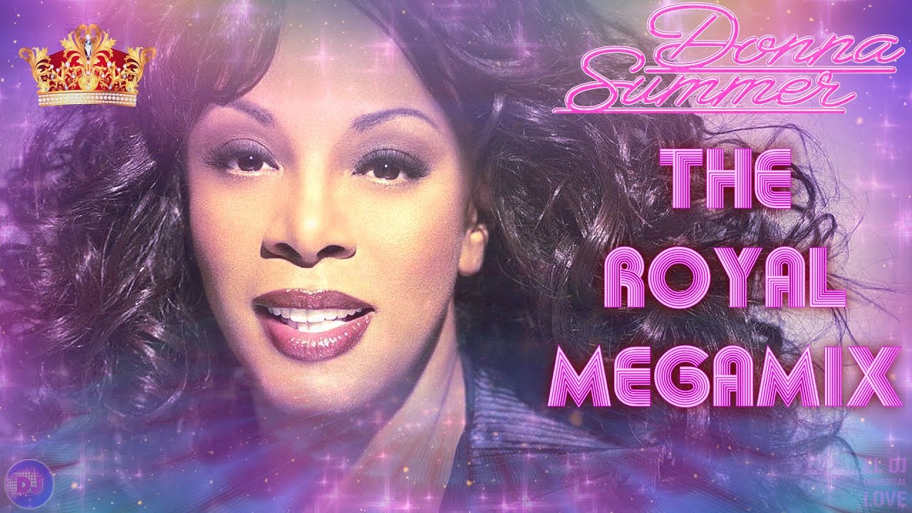 DONNA SUMMER - THE ROYAL MEGAMIX 👑