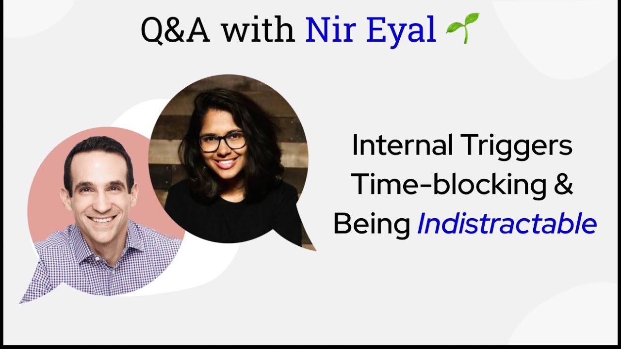 Nir Eyal On Mastering Internal Triggers, Time Blocking & Being Indistractable | Mind Like Water 🌱