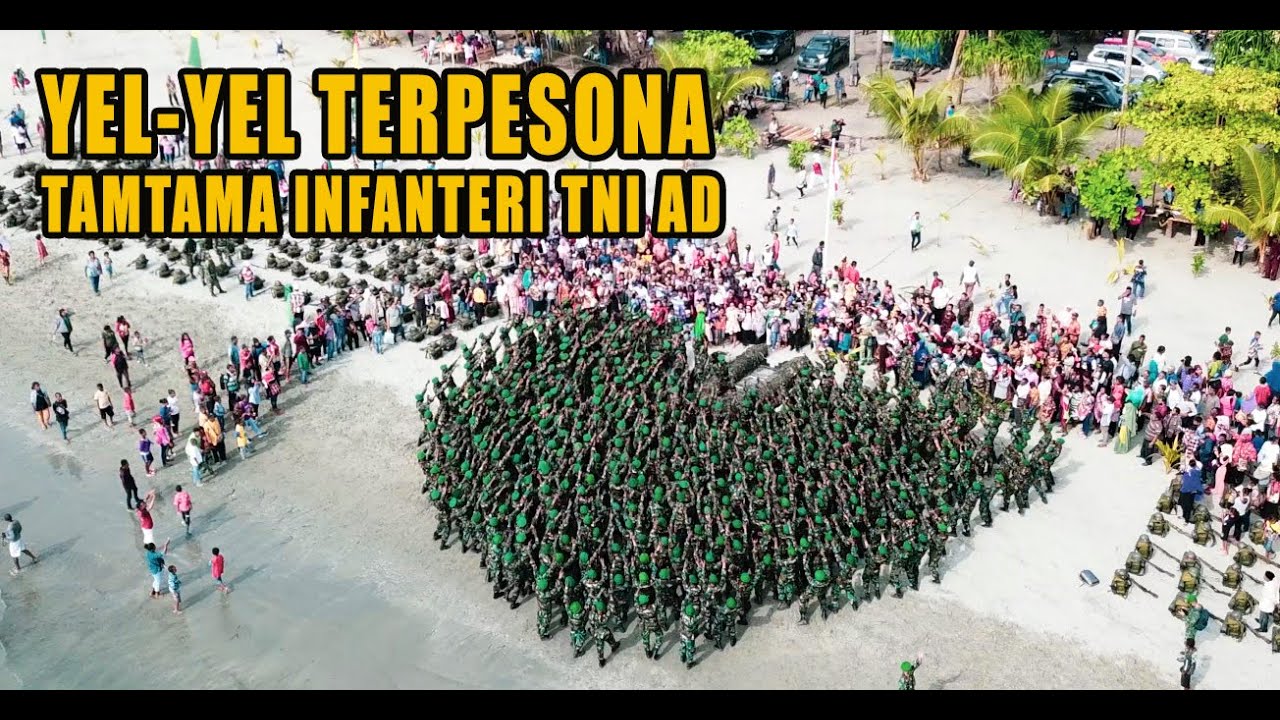 LAGU YEL-YEL TERPESONA TAMTAMA INFANTERI TNI AD TA 2019