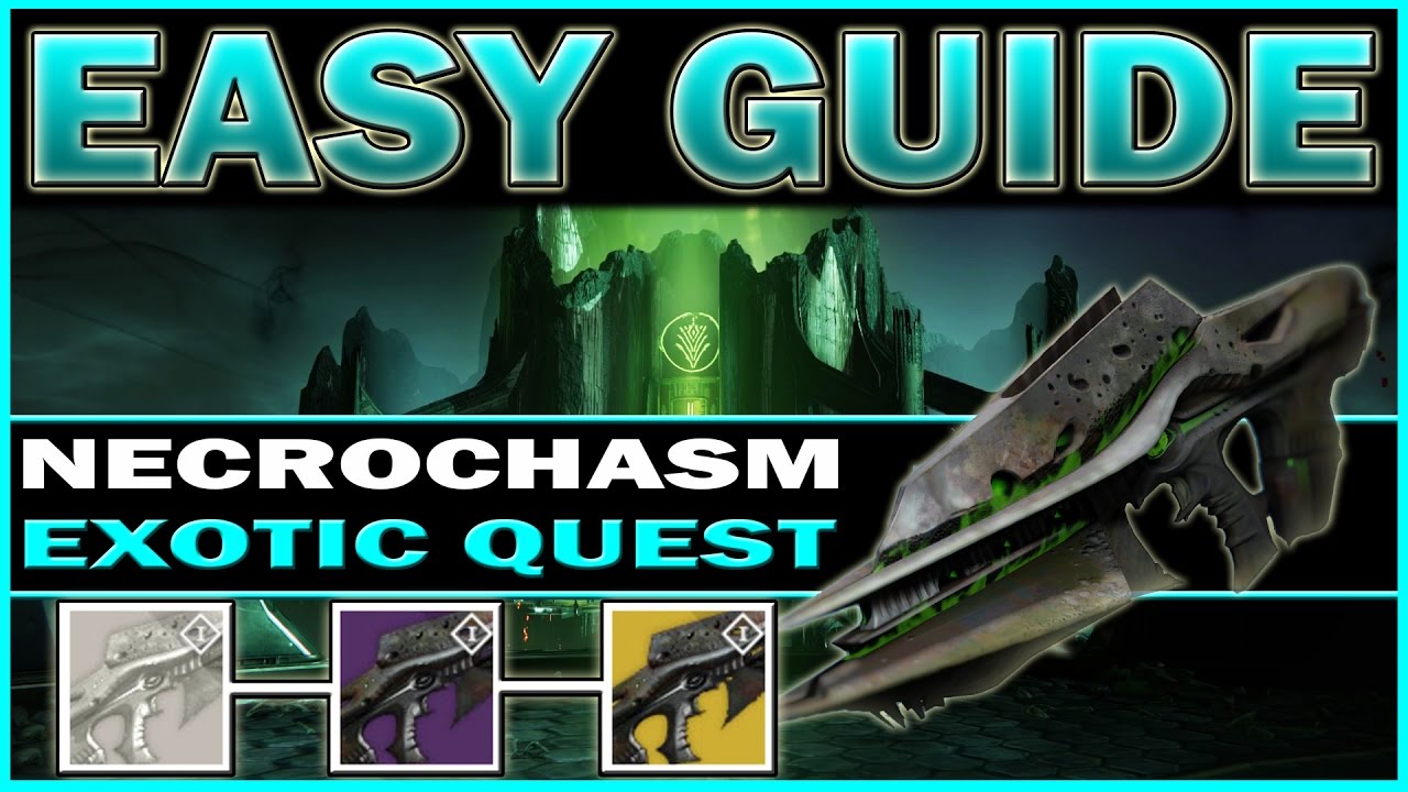 Destiny | EASY NECROCHASM GUIDE! The Full Quest! HOW TO GET NECROCHASM EASY! (AGE OF TRIUMPH)