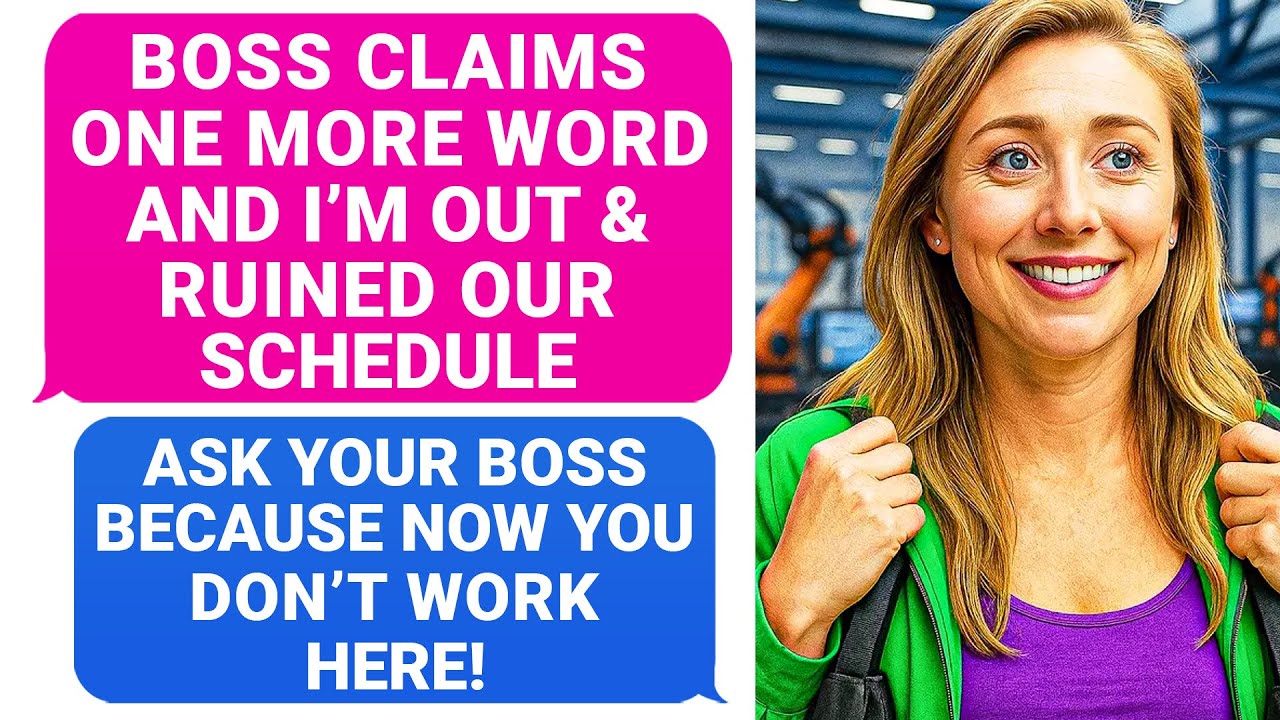 Boss Claims One More Word And I'm Out And RUINED Our Schedule! Well, Now You Don't Work Here ! r/MC