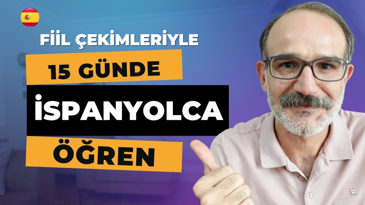 İspanyolca Fiil Çekimleri ile 15 Günde İspanyolca Öğrenmek 🇪🇦