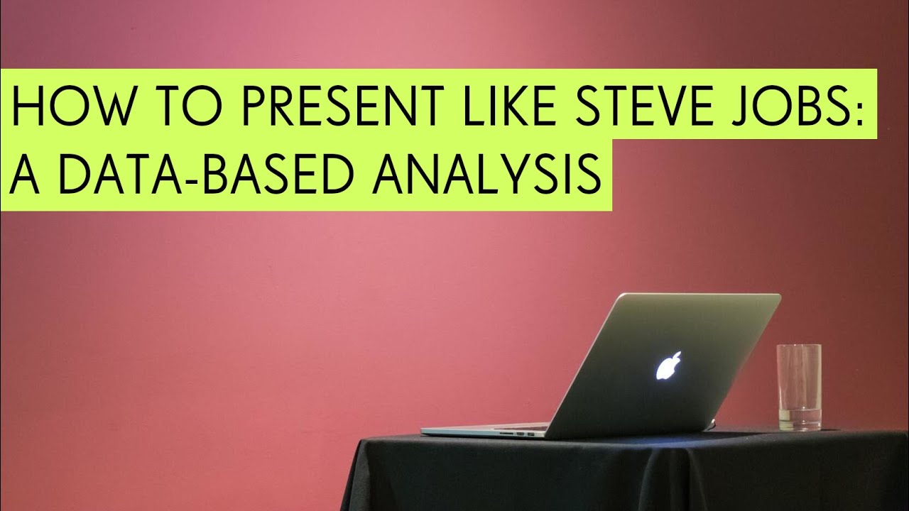 How to Present Like Steve Jobs: A Data-Based Analysis - Nancy Duarte