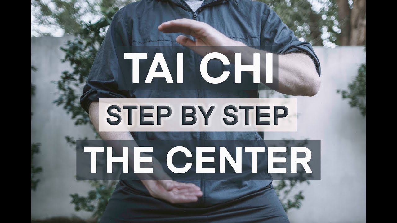 Tai Chi Step by Step   #03 The Center Dantian