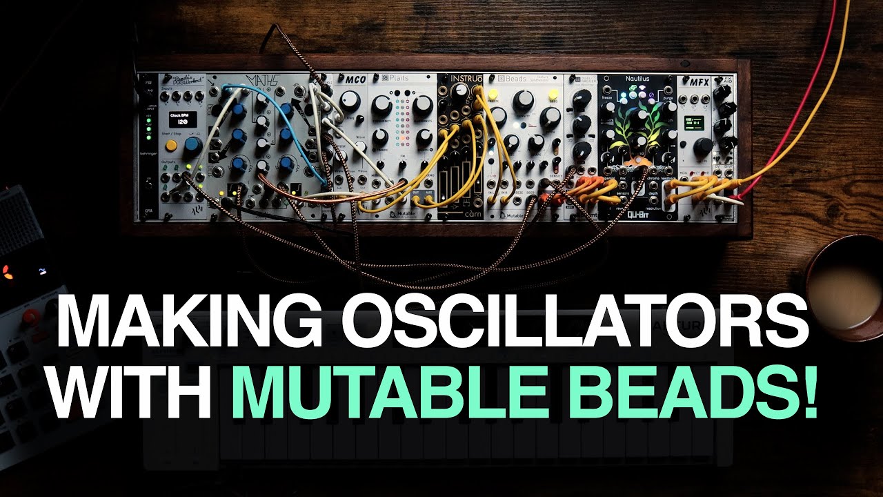 Design Custom Oscillators with Mutable Instruments BEADS!