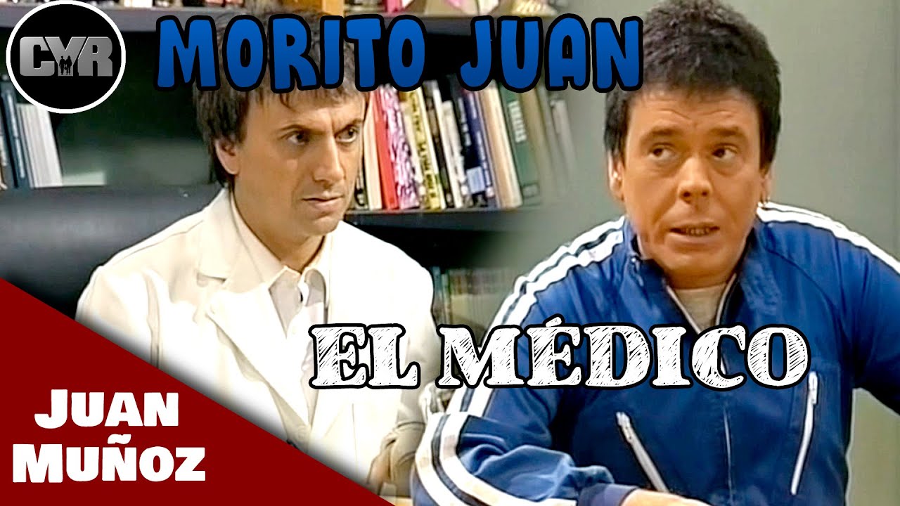 Cruz y Raya - Morito Juan - El M&eacute;dico | Juan Mu&ntilde;oz C&oacute;mico