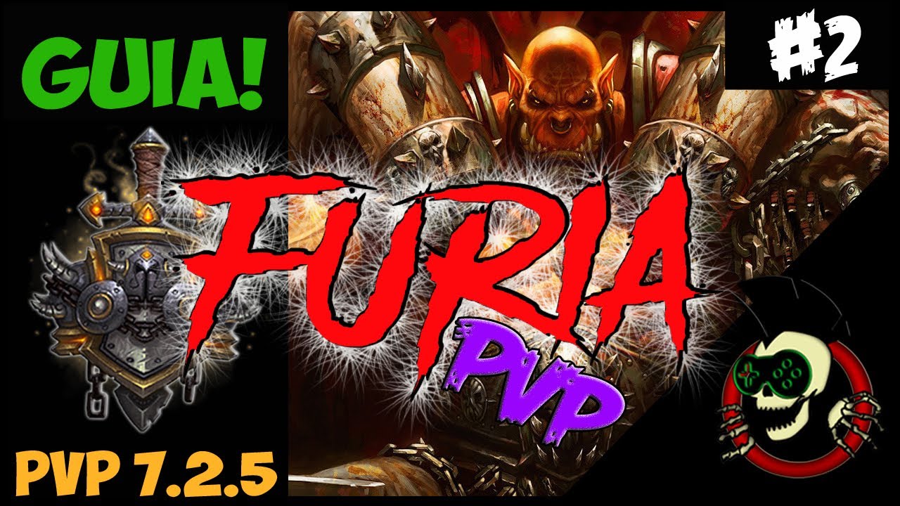 WOW LEGION | GUÍA GUERRERO FURIA | 7.2.5 | PVP
