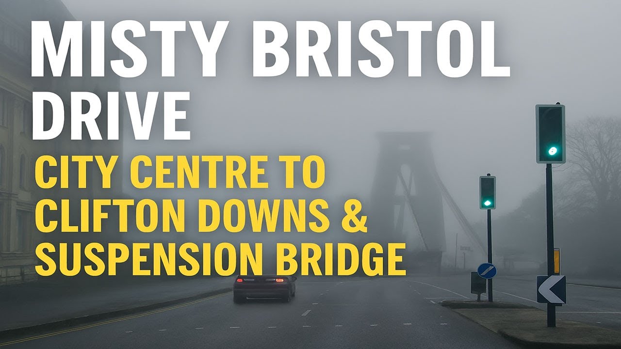 Misty Bristol Drive 🚗 | City Centre to Clifton Downs & Suspension Bridge in Fog