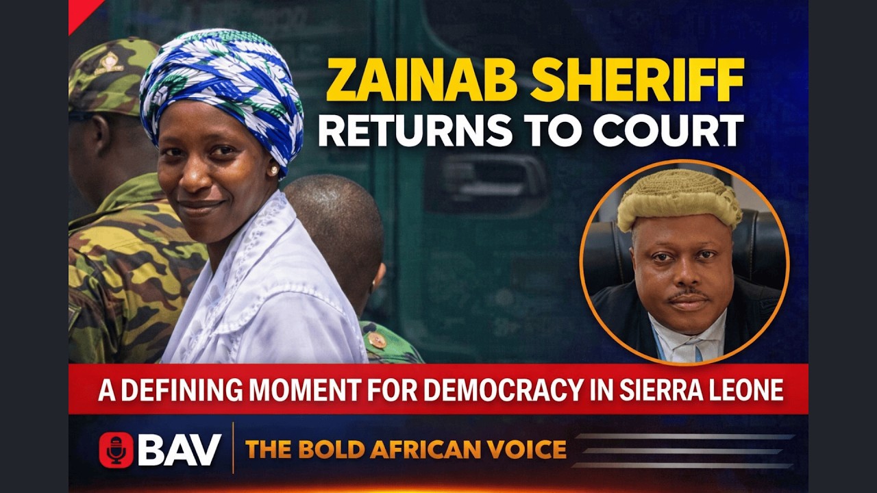 Zainab Sheriff in Court Again: Is Sierra Leone Criminalizing Political Speech? | BAV