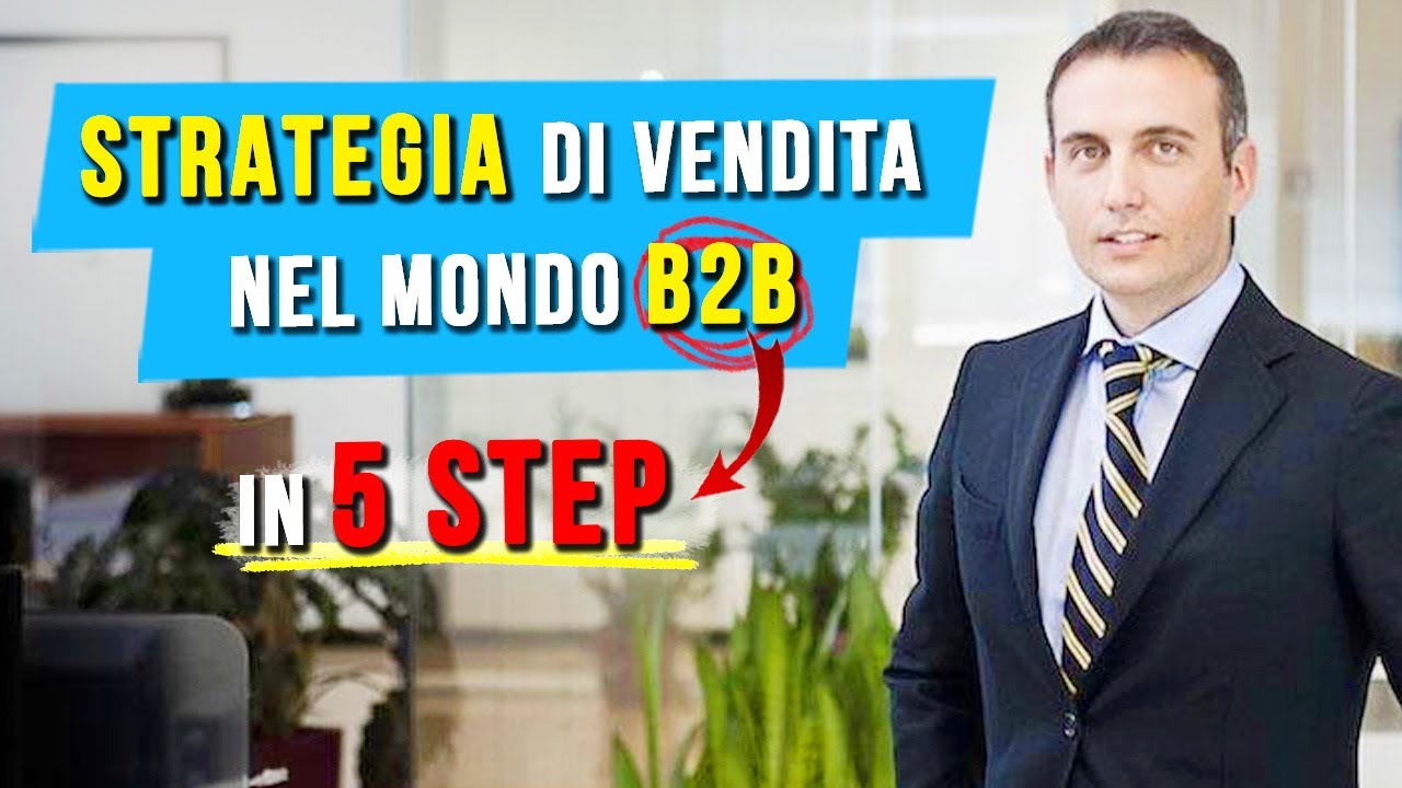 Strategia di vendita nel mondo b2b in 5 step!