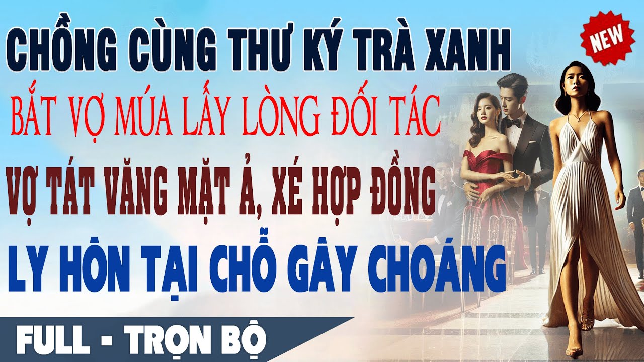 💕 Truyện Ngôn Tình Chồng & Bồ BẮT VỢ LẤY LÒNG ĐỐI TÁC Vợ Tát Mặt Ả Xé Hợp Đồng Ly Hôn Gây Choáng