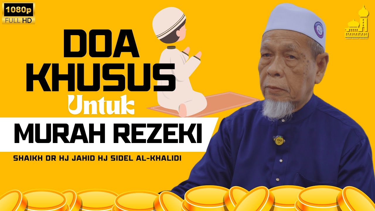 Amalan Doa Yang Khusus Untuk Murah Rezeki Dunia & Akhirat - Shaikh Dr Hj Jahid Hj Sidek Al-Khalidi